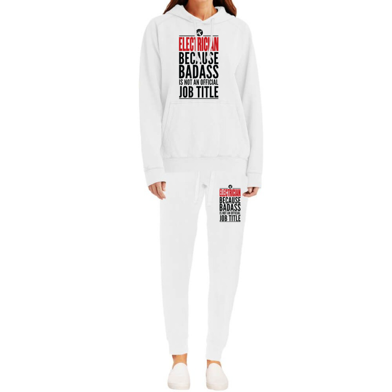 Electrician Because Badass Is Not A Title Electronics Solder T Shirt Hoodie & Jogger Set | Artistshot