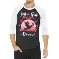 Doves T  Shirt Just A Girl Who Loves Doves Pink Retro Vintage Gift Ide 3/4 Sleeve Shirt | Artistshot