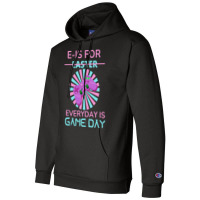 E Is For Easter Everyday Is Game Day T  Shirt E Is For Easter Everyday Champion Hoodie | Artistshot