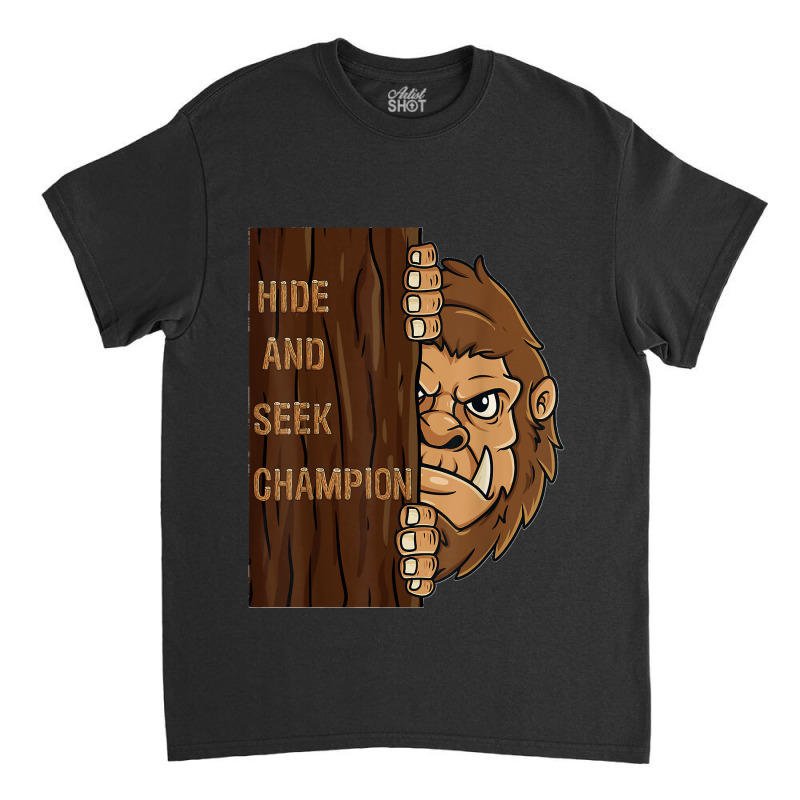 Bigfoot Hide And Seek Champion Funny Sasquatch Forest Classic T-shirt by PamelaJeanBrink | Artistshot