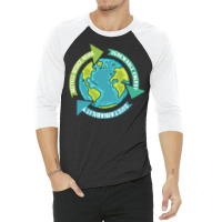 Environmental T  Shirt Earth Sustainability T  Shirt 3/4 Sleeve Shirt | Artistshot