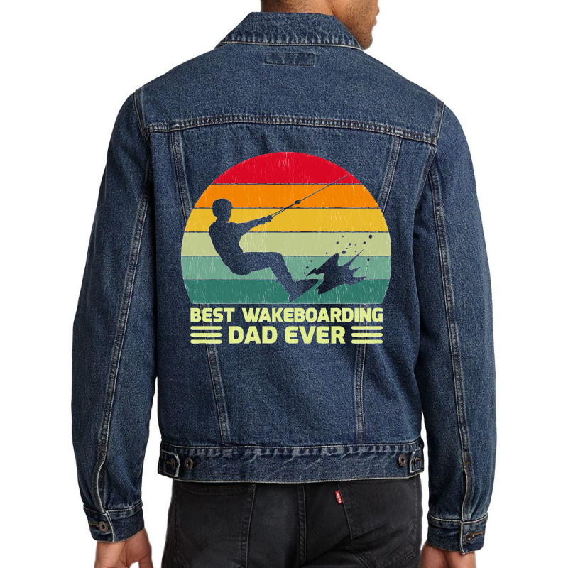 5.funny Vintage Best Wakeboarding Dad Ever Father's Day Sweatshirt Men Denim Jacket | Artistshot