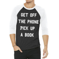 Matching Get Off The Phone And Read A Book 3/4 Sleeve Shirt | Artistshot