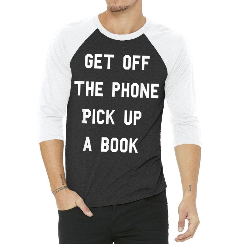 Matching Get Off The Phone And Read A Book 3/4 Sleeve Shirt by BraylonDesign | Artistshot