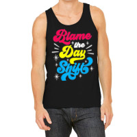 Blame The Day Shift Colleague Night Shift Worker Work Job Tank Top | Artistshot