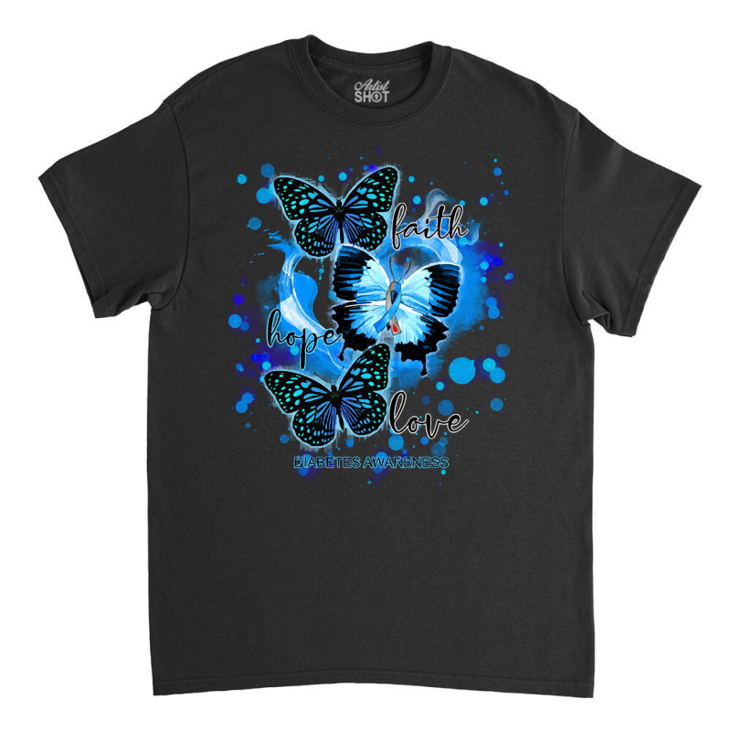 Faith Hope Love Diabetes Awareness T  Shirt Faith Hope Love Butterfly Classic T-shirt | Artistshot