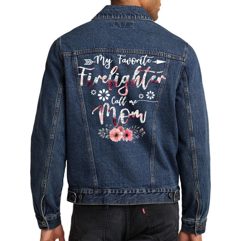 Family Cute Fathers Day 2022 Gift T  Shirt My Favorite Firefighter Cal Men Denim Jacket | Artistshot