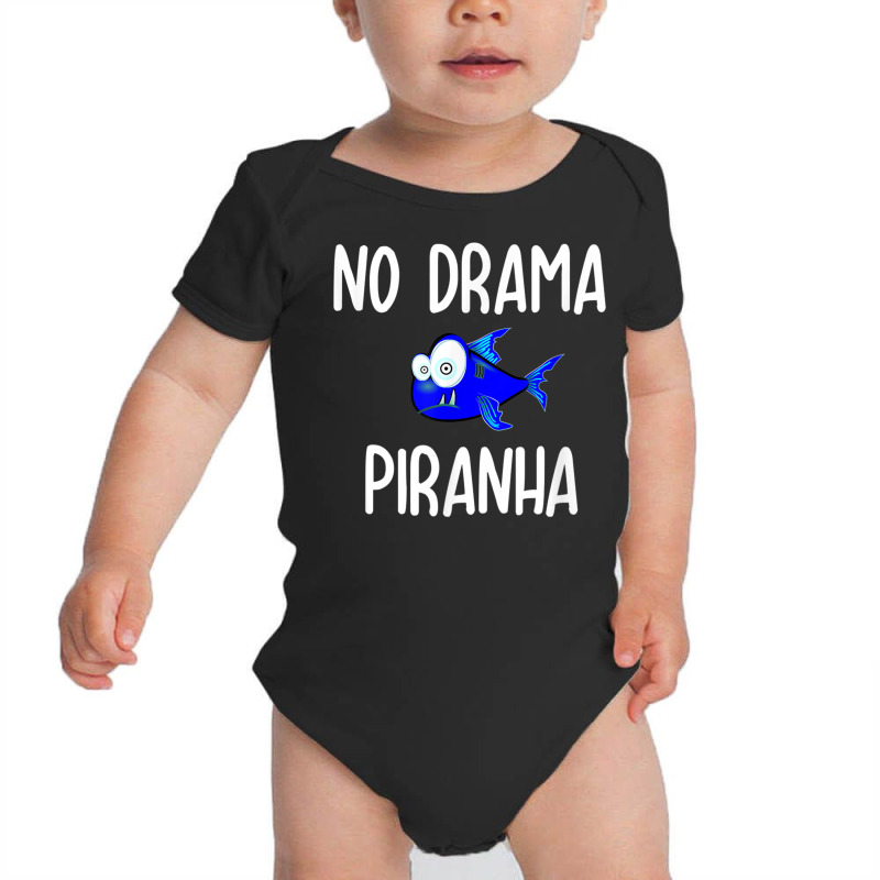 Funny No Drama Piranha Joke Sarcastic Family T Shirt Baby Bodysuit | Artistshot