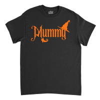 Family Halloween T  Shirt Family Halloween   Mummy For Mom T  Shirt Classic T-shirt | Artistshot