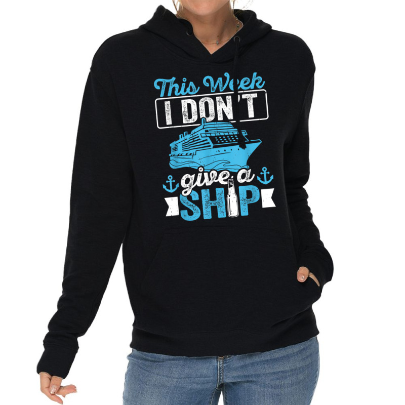 Cruise Ship Tourist Don't Give A Ship Cruise Passenger T Shirt Lightweight Hoodie | Artistshot