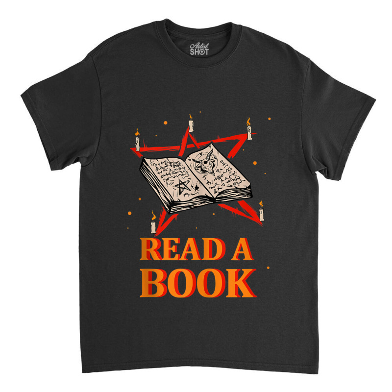 Read A Book Pentagram Satan Occult Goth Satanic Classic T-shirt by BraylonDesign | Artistshot