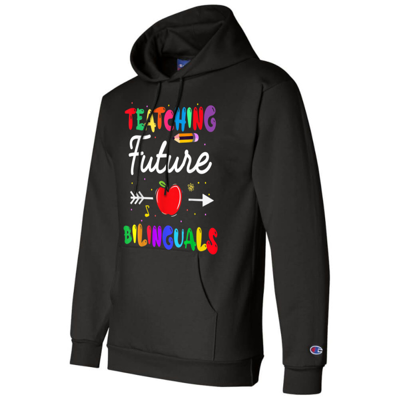 Teaching Future Bilinguals Spanish Teachers Back To School Champion Hoodie by MadisonDesign | Artistshot