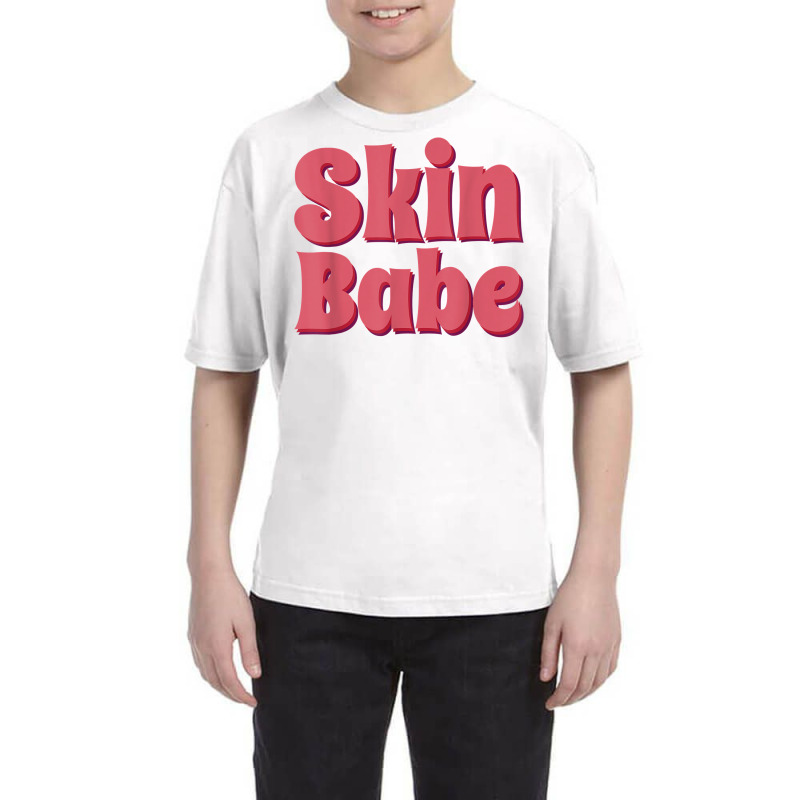 Skin Babe Skin Esthetician Skincare Dermatology T Shirt Youth Tee | Artistshot