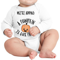 We're Adding A Pumpkin To Our Patch Trending T Shirt Long Sleeve Baby Bodysuit | Artistshot