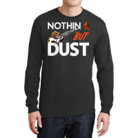 Nothin But Dust Clays Sport Trap Skeet Shooter Clay Shooting T Shirt Long Sleeve Shirts | Artistshot