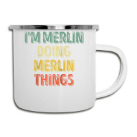 Mens I'm Merlin Doing Merlin Things Shirt Personalized First Name Ragl Camper Cup | Artistshot