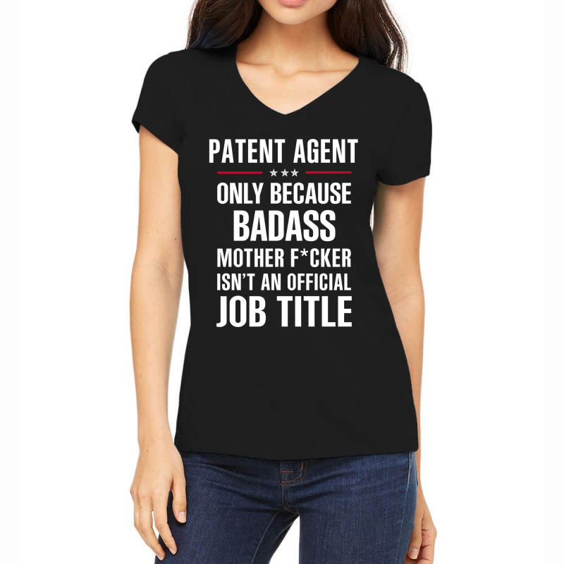 Gift For Badass Patent Agent Women's V-Neck T-Shirt by thanchashop | Artistshot