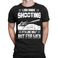 Long Range Shooting For Men T-shirt | Artistshot