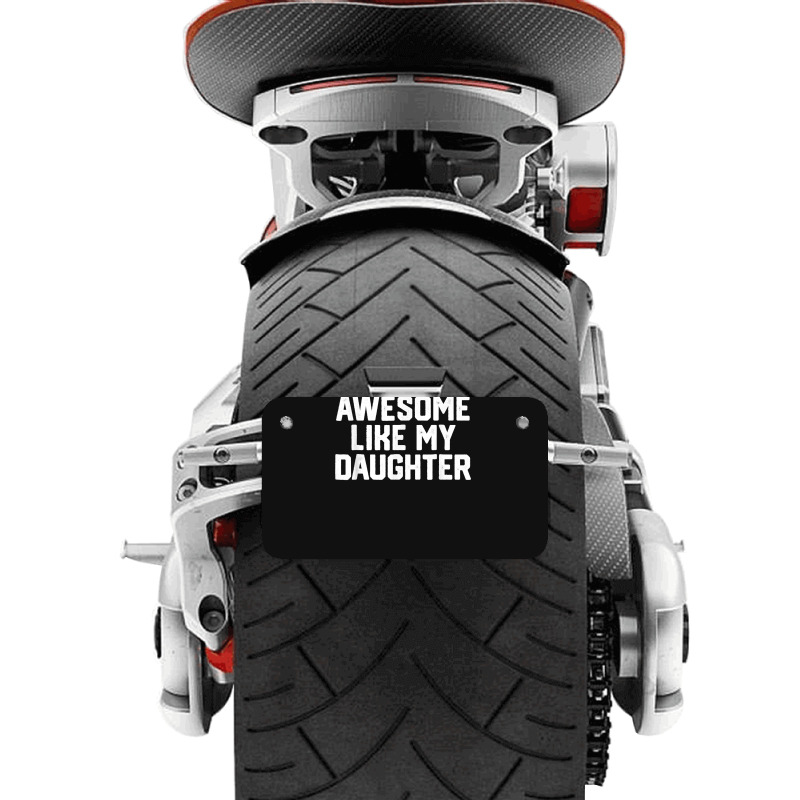 Father's Day Tee Awesome Like My Daughter Funny Father's Day Motorcycle License Plate | Artistshot