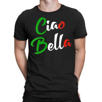 Womens Ciao Bella Italian Quote For Italians Graphic T-shirt | Artistshot