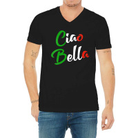 Womens Ciao Bella Italian Quote For Italians Graphic V-neck Tee | Artistshot