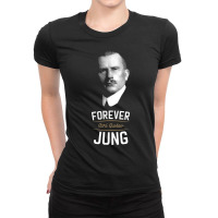 Forever Carl Gustav Jung   Analytical Psychology T Shirt Ladies Fitted T-shirt | Artistshot