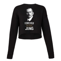 Forever Carl Gustav Jung   Analytical Psychology T Shirt Cropped Sweater | Artistshot