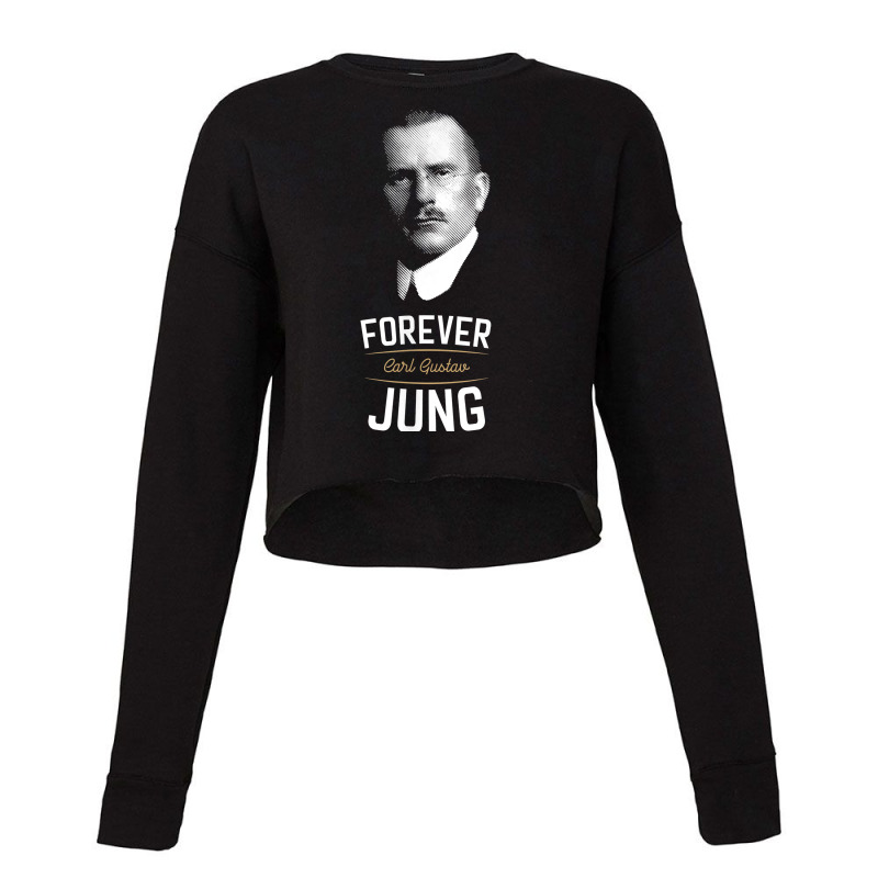 Forever Carl Gustav Jung   Analytical Psychology T Shirt Cropped Sweater by cm-arts | Artistshot