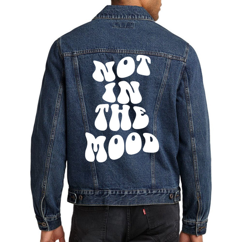 Not In The Mood , Emotion Mood Aesthetic Trend Pullover Hoodie Men Denim Jacket | Artistshot