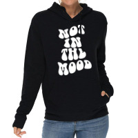 Not In The Mood , Emotion Mood Aesthetic Trend Pullover Hoodie Lightweight Hoodie | Artistshot