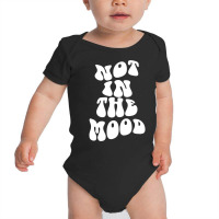 Not In The Mood , Emotion Mood Aesthetic Trend Pullover Hoodie Baby Bodysuit | Artistshot