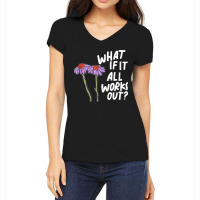 Funny Floral Quote What If It All Works Out Tank Top Women's V-neck T-shirt | Artistshot