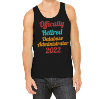 Database Administrator Official Retired 2022 Funny Premium Tank Top | Artistshot