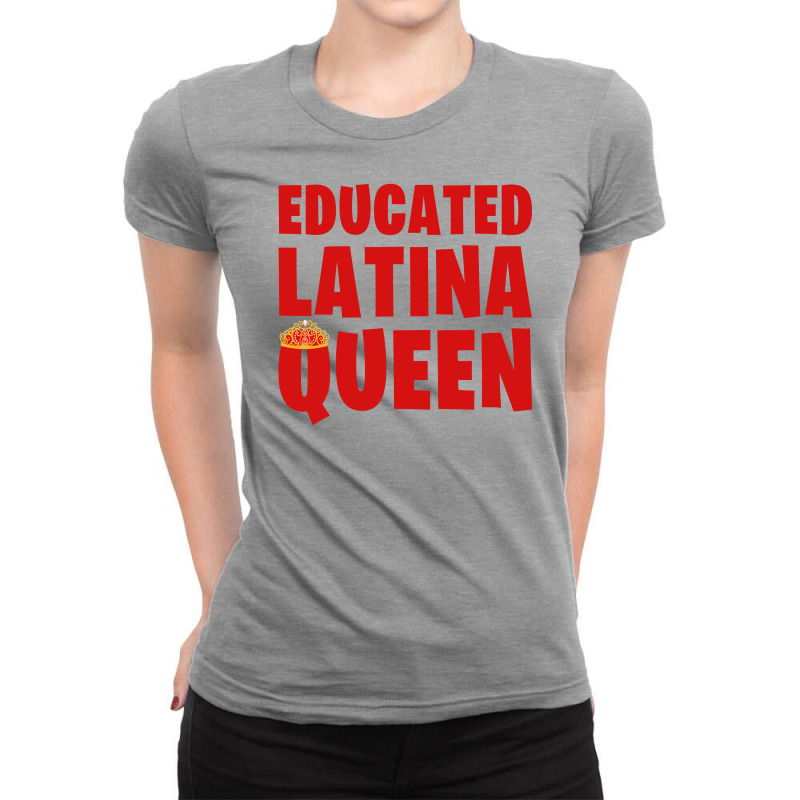 Educated Latina Queen Ladies Fitted T-Shirt by autlu2024 | Artistshot