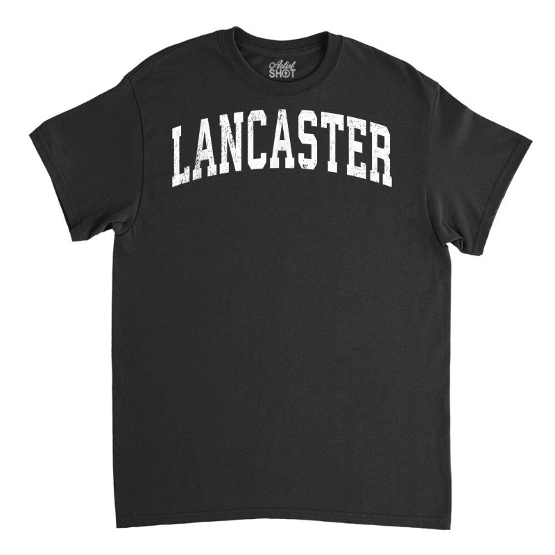 Lancaster California Ca Vintage Varsity Sports Text T Shirt Classic T-shirt | Artistshot