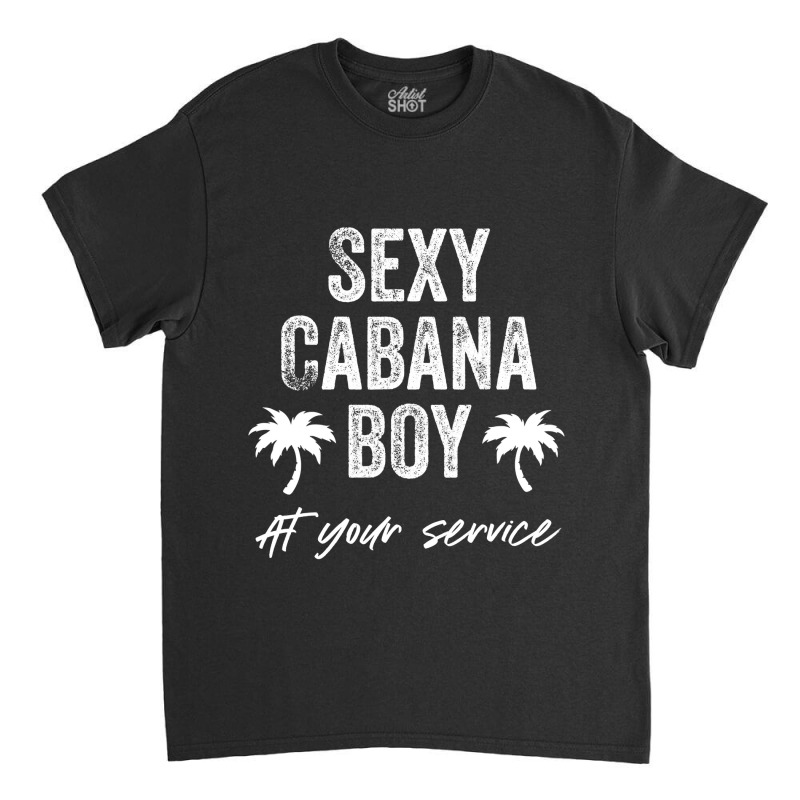 Sexy Cabana Boy Pool Party Bartender Mens Gift Classic T-shirt by trokeryth | Artistshot