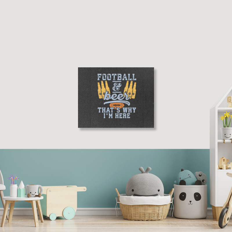 Football & Beer That's Why I'm Here For Coach And Dad Landscape Canvas Print | Artistshot