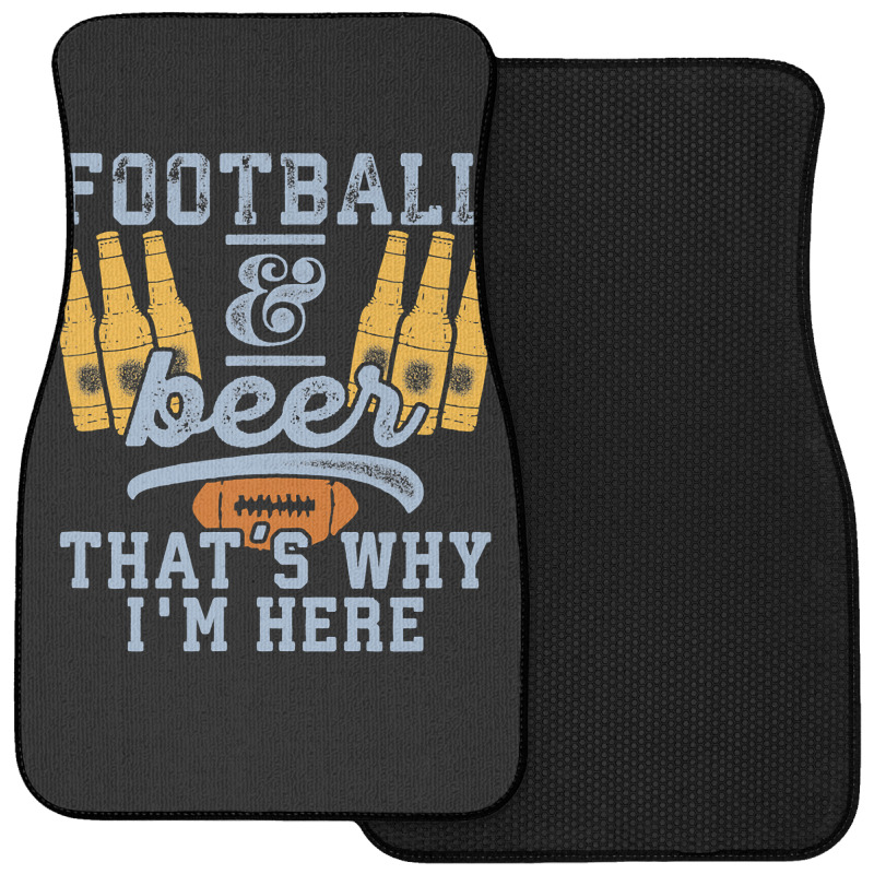 Football & Beer That's Why I'm Here For Coach And Dad Front Car Mat | Artistshot