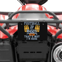 Football & Beer That's Why I'm Here For Coach And Dad Atv License Plate | Artistshot