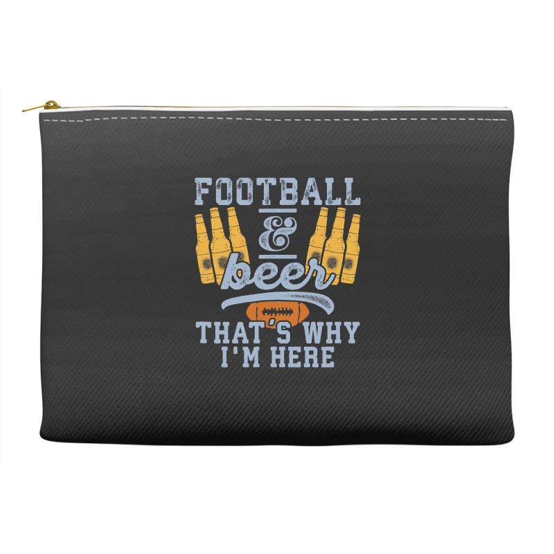 Football & Beer That's Why I'm Here For Coach And Dad Accessory Pouches | Artistshot