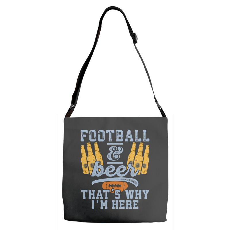 Football & Beer That's Why I'm Here For Coach And Dad Adjustable Strap Totes | Artistshot