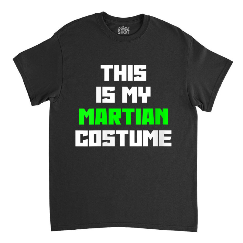 Womens This Is My Martian Halloween Costume Easy Lazy V Neck T Shirt Classic T-shirt | Artistshot