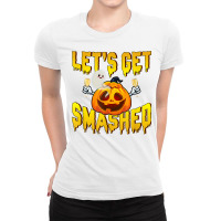 Men Lets Get Smashed Funny Pumpkin Halloween Costume T Shirt Ladies Fitted T-shirt | Artistshot