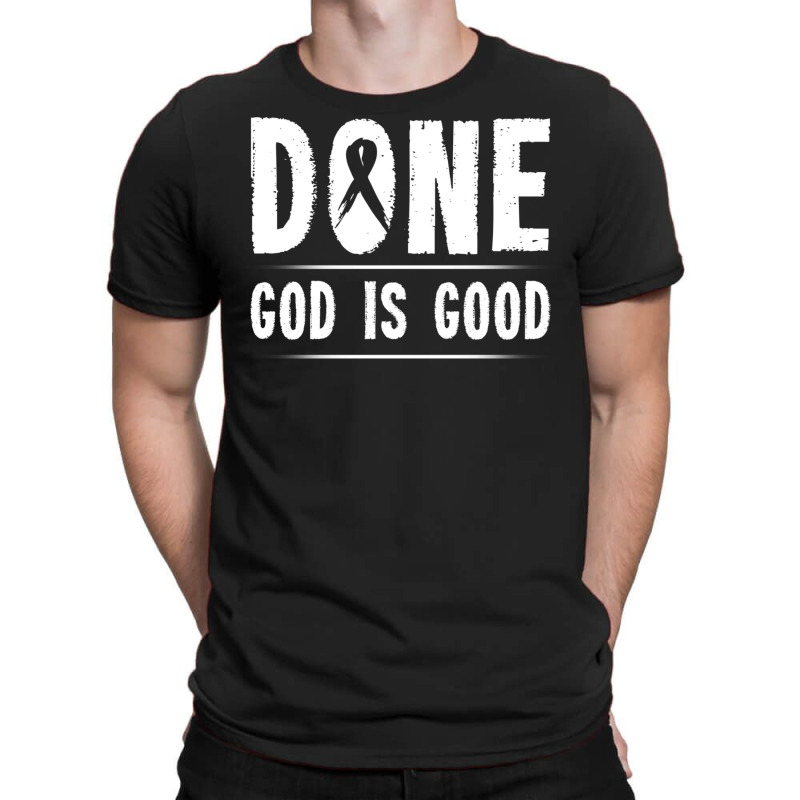 Cancer Awareness Done God Is Good Survivor Gift Sweatshirt T-shirt | Artistshot