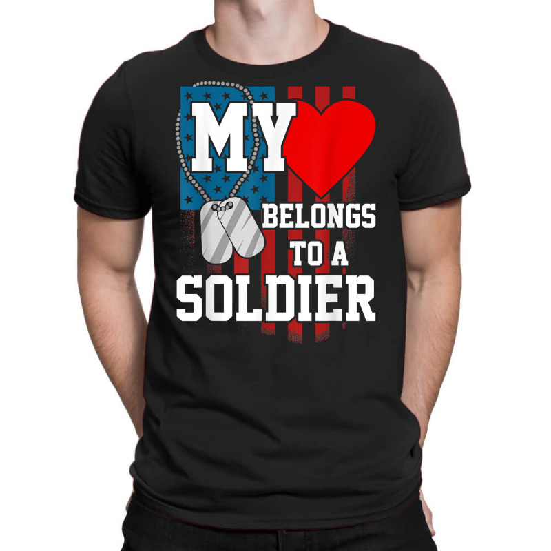 My Heart Belongs To A Soldier Shirt Us Military Soldier T Shirt T-shirt | Artistshot