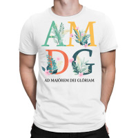 Amdg Ad Majorem Dei Gloriam Latin Catholic Mom Mother’s Day T Shirt T-shirt | Artistshot