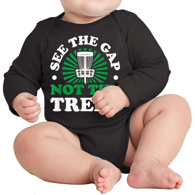 See The Gap Not The Trees Funny Disc Golf Lovers T Shirt Long Sleeve Baby Bodysuit | Artistshot