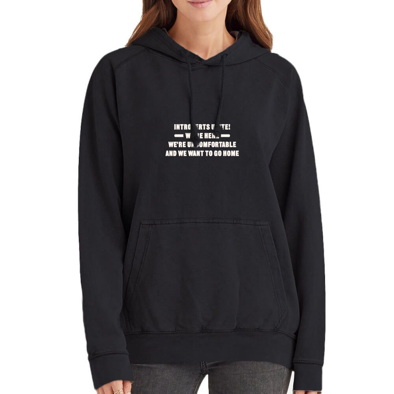 Introverts Unite We're Here We're Uncomfortable And We Want To Go Home Vintage Hoodie by cozyeraa | Artistshot