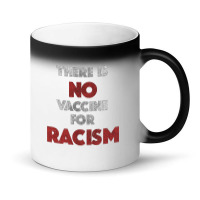 There Is No Vaccine For Racism Kamala Anti Trump 2020 Gifts    There I Magic Mug | Artistshot