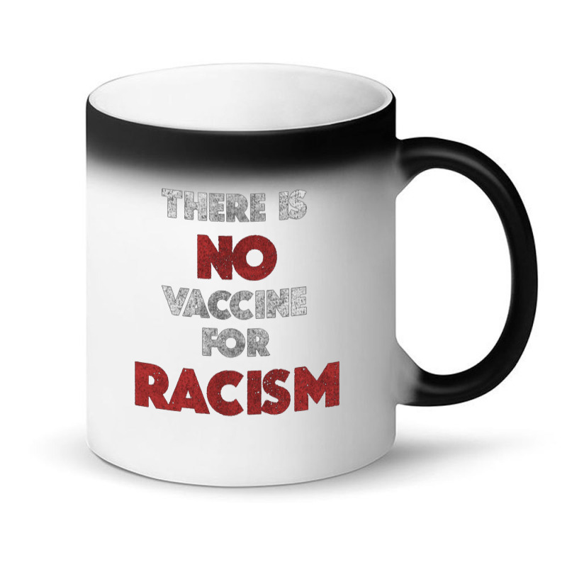 There Is No Vaccine For Racism Kamala Anti Trump 2020 Gifts    There I Magic Mug | Artistshot